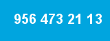 956 473 21 13
